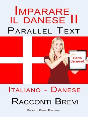cover image of Imparare il danese II--Parallel Text (Italiano--Danese) Racconti Brevi
